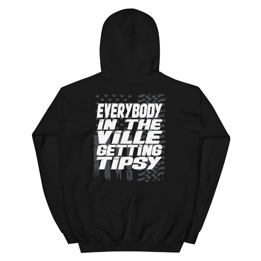 Everybody in the vile getting tipsy Unisex Hoodie